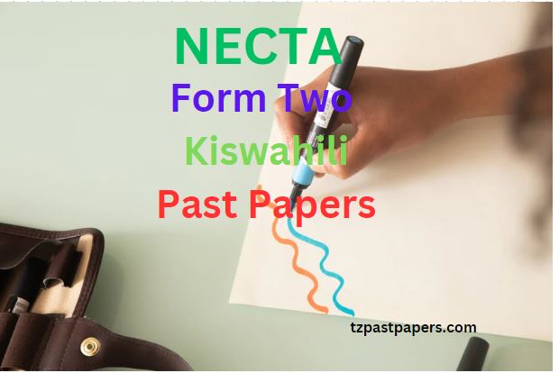 Form Two Kiswahili Past Papers NECTA