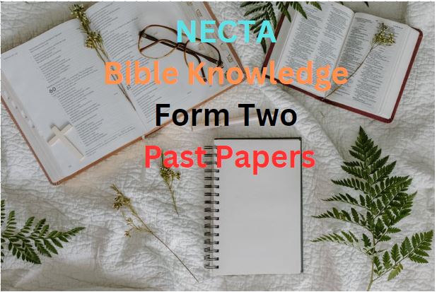 NECTA Bible Knowledge Form Two Past Papers