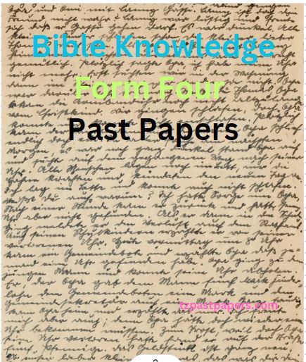 Bible Knowledge Form Four Past Papers