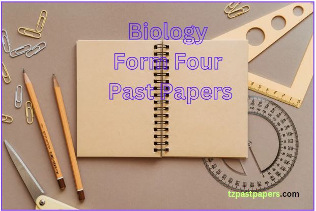 Biology Form Four Past Papers