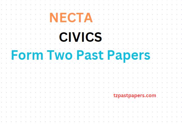 Civics NECTA Form Two Past Papers