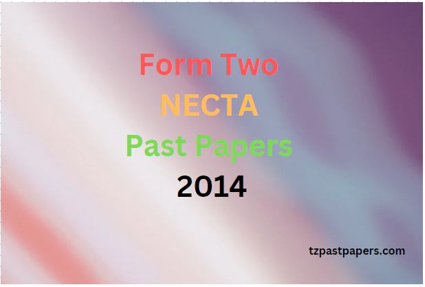 Form Two NECTA Past Papers 2014