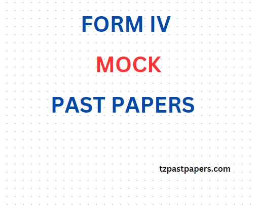 Form Four MOCK Past Papers Tanzania