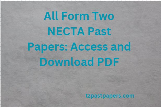 All Form Two NECTA Past Papers