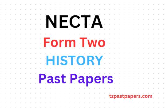 NECTA Form Two Past Papers History