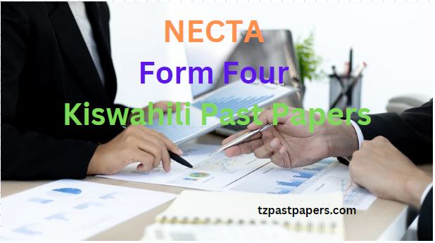 NECTA Form Four Kiswahili Past Papers