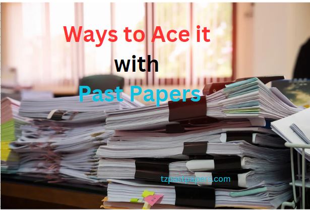 6 Ways to Ace it with Past Papers