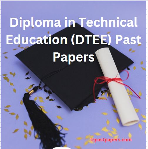 Diploma in Technical Education (DTEE) Past Papers