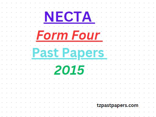 NECTA Past Papers Form Four 2015