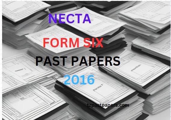 Form Six NECTA Past Papers 2016