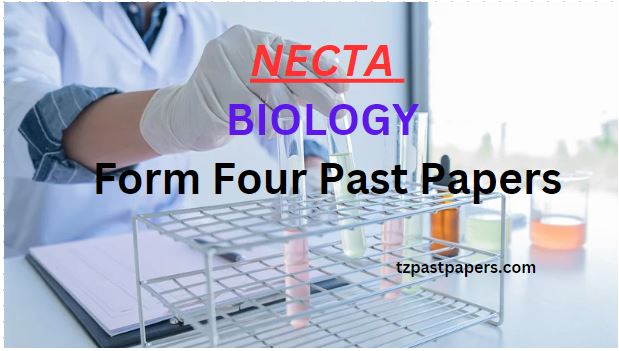 BIOLOGY NECTA Form Four Past Papers