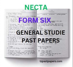 NECTA Form Six General Studies Past Papers