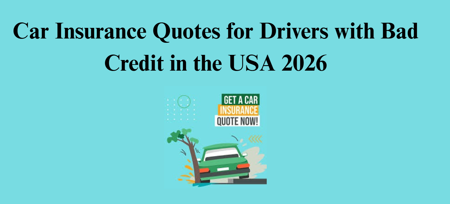 Car Insurance Quotes for Drivers with Bad Credit