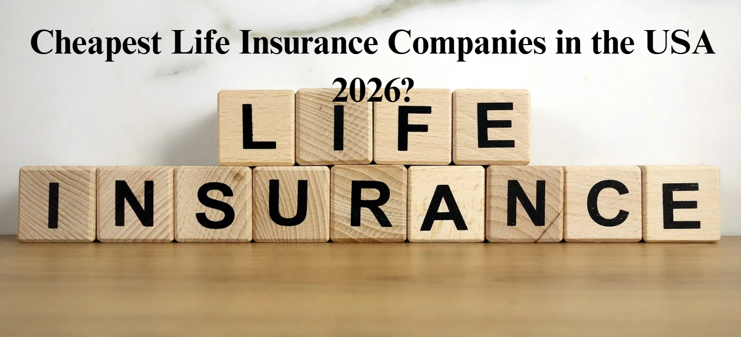 Cheapest Life Insurance Companies